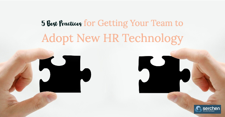 5 Best Practices for Getting Your Team to Adopt New HR Technology