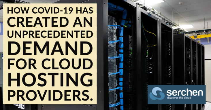 How COVID-19 has created an unprecedented demand for cloud hosting providers.