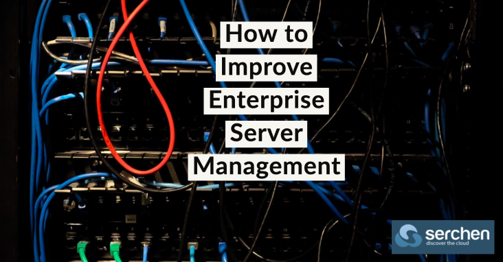 How to Improve Enterprise Server Management