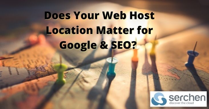 Does Your Web Host Location Matter for Google & SEO?