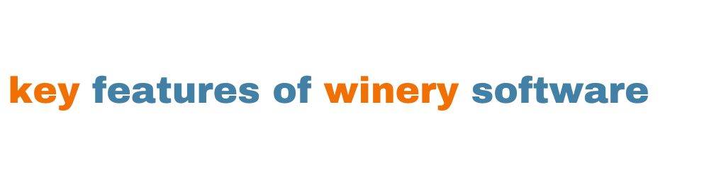 key features of winery software?